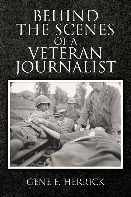Front cover_Behind the Scenes of A Veteran Journalist