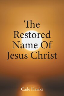 Couverture_The Restored Name Of Jesus Christ