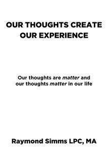 Couverture_Our Thoughts Create Our Experience