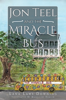 Front cover_Jon Teel and the Miracle Bus