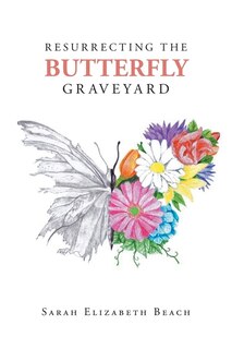 Couverture_Resurrecting the Butterfly Graveyard