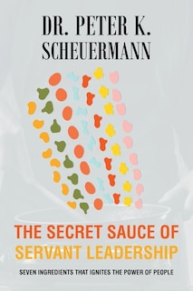 Front cover_The Secret Sauce of Servant Leadership