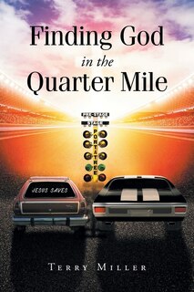 Front cover_Finding God in the Quarter Mile