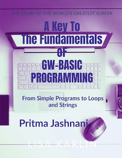Couverture_A Key To The Fundamentals of GW-BASIC Programming