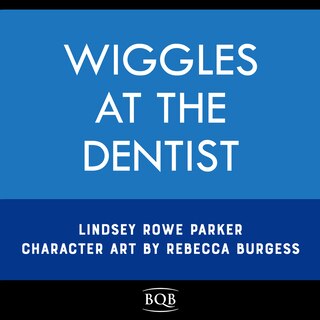 Couverture_Wiggles, Stomps, and Squeezes: Calming My Jitters at the Dentist