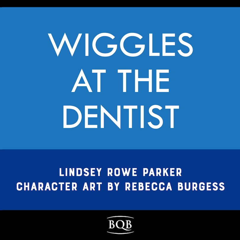 Couverture_Wiggles, Stomps, and Squeezes: Calming My Jitters at the Dentist