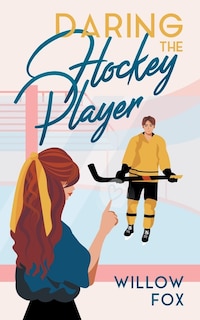 Front cover_Daring the Hockey Player
