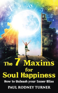 Front cover_The 7 Maxims for Soul Happiness