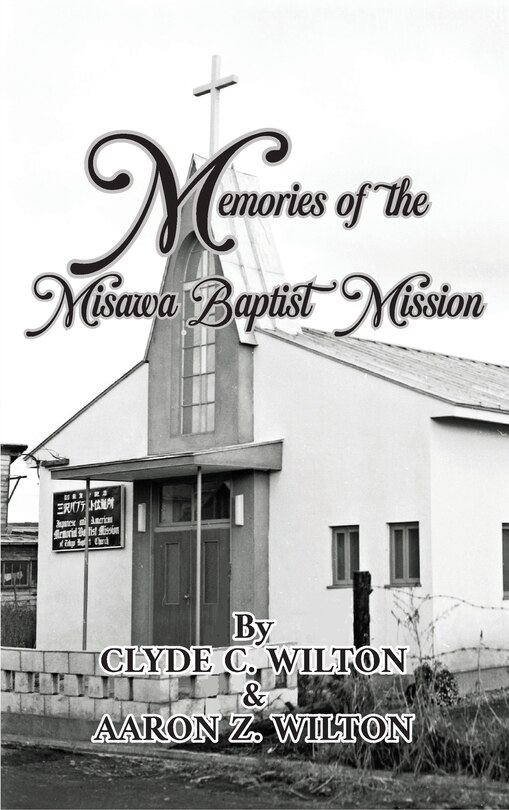 Front cover_Memories of the Misawa Baptist Mission