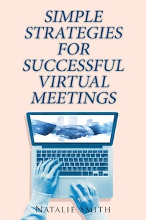 Couverture_Simple Strategies for Successful Virtual Meetings