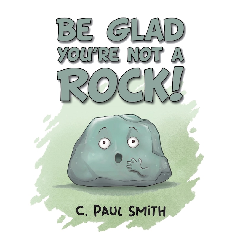Couverture_Be Glad You're Not A Rock