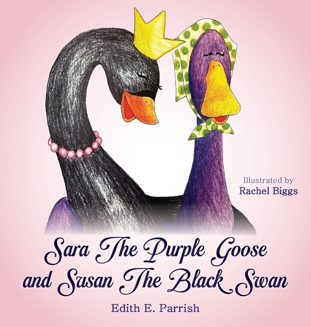 Front cover_Sara The Purple Goose and Susan The Black Swan