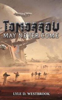 Front cover_Tomorrow May Never Come