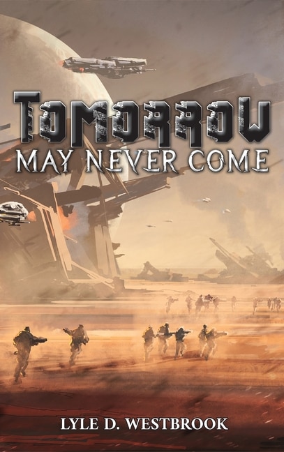 Front cover_Tomorrow May Never Come