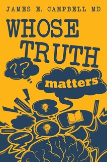 Front cover_Whose Truth Matters