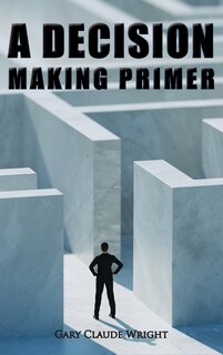 Front cover_A Decision Making Primer
