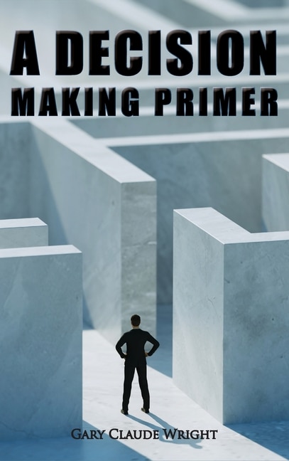 Front cover_A Decision Making Primer