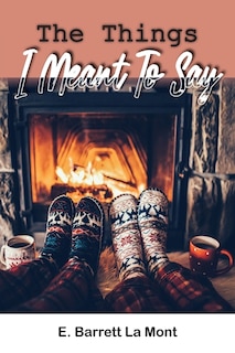 Front cover_The Things I Meant To Say