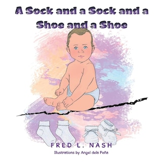 Front cover_A Sock and a Sock and a Shoe and a Shoe