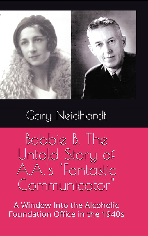 Couverture_Bobbie B. The Untold Story of A.A.'s Fantastic Communicator