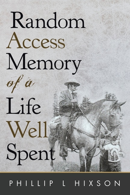Front cover_Random Access Memories of a Life Well Spent