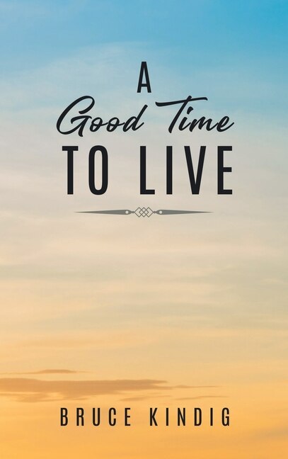 Front cover_A Good Time to Live
