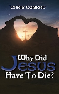 Couverture_Why Did Jesus Have to Die?