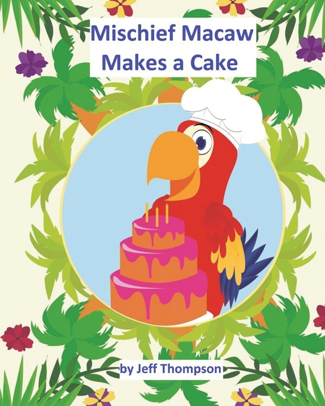 Front cover_Mischief Macaw Makes A Cake