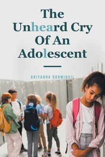 Front cover_The Unheard Cry Of An Adolescent