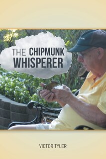Front cover_The Chipmunk Whisperer