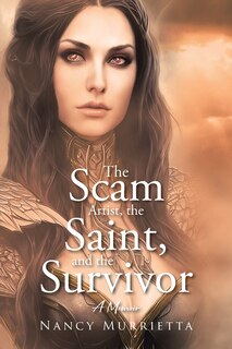 Front cover_The Scam Artist, the Saint, and the Survivor