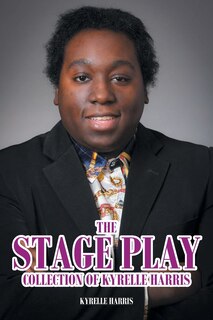 Front cover_The Stage Play Collection of Kyrelle Harris