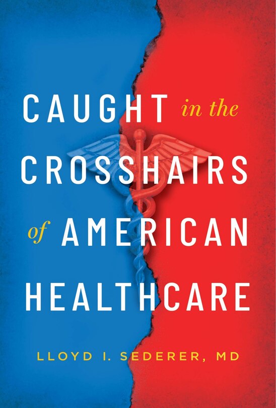 Couverture_Caught in the Crosshairs of American Healthcare