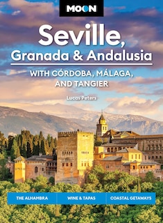 Couverture_Moon Seville, Granada & Andalusia: With Cordoba, Malaga & Tangier