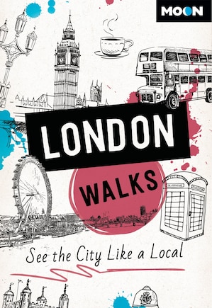 Moon London Walks: See the City Like a Local