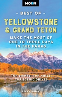 Front cover_Moon Best of Yellowstone & Grand Teton