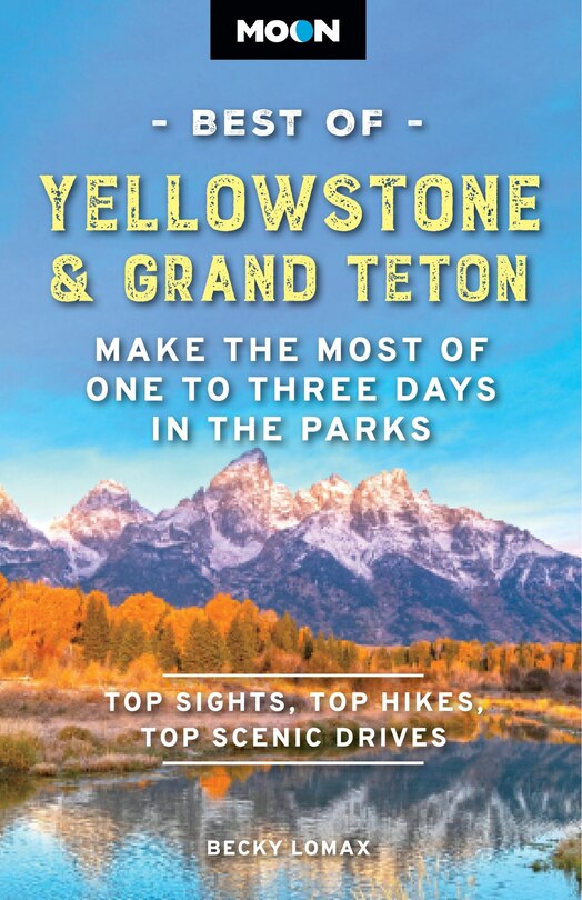 Front cover_Moon Best of Yellowstone & Grand Teton