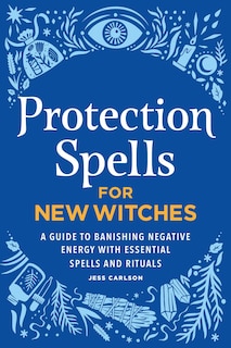Front cover_Protection Spells for New Witches