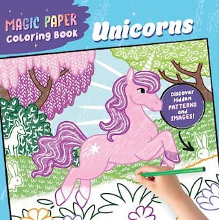 Front cover_Magic Paper Coloring Book: Unicorns