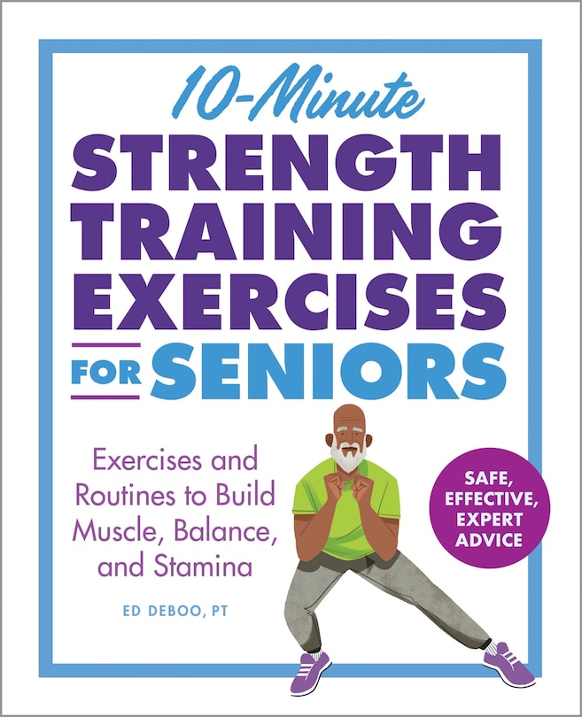 Front cover_10-Minute Strength Training Exercises for Seniors