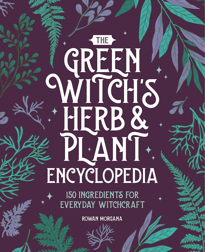 Couverture_The Green Witch's Herb and Plant Encyclopedia