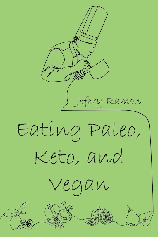 Front cover_Eating Paleo, Keto, and Vegan