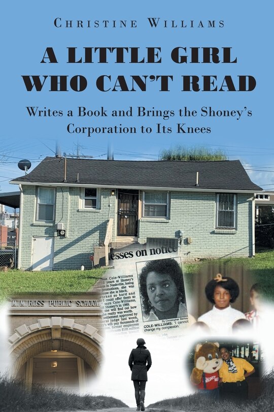 Front cover_A Little Girl Who Can't Read Writes a Book and Brings the Shoney's Corporation to Its Knees