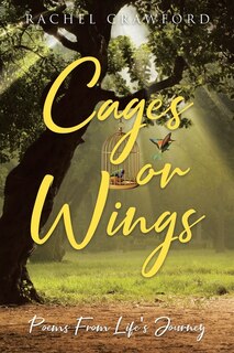 Front cover_Cages or Wings, Poems from Life's Journey