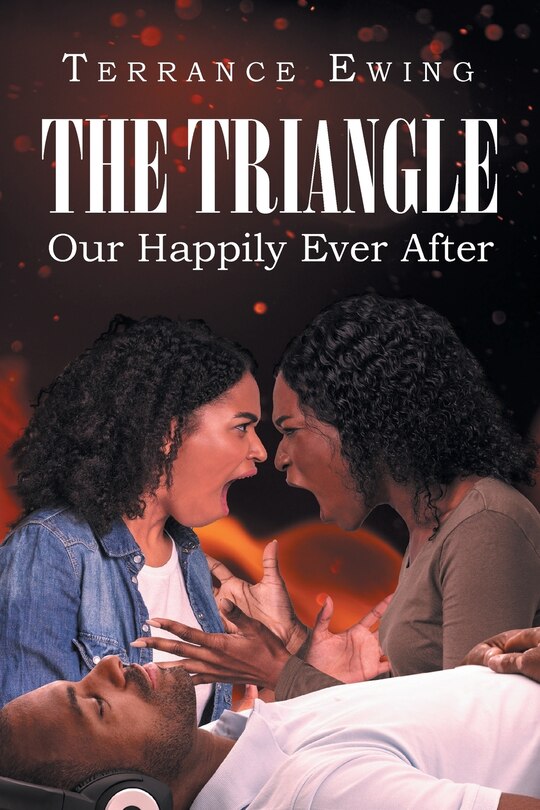 The Triangle: Our Happily Ever After