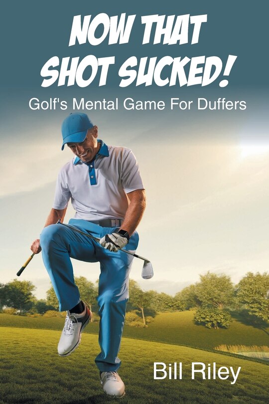 Front cover_Now That Shot Sucked!