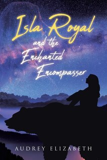 Front cover_Isla Royal and the Enchanted Encompasser