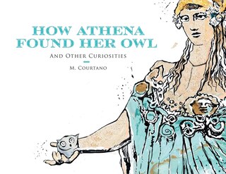 Couverture_How Athena Found Her Owl and Other Curiosities