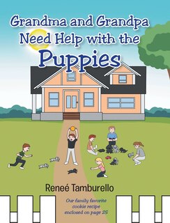Front cover_Grandma and Grandpa Need Help With The Puppies