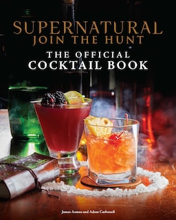Front cover_Supernatural: The Official Cocktail Book
